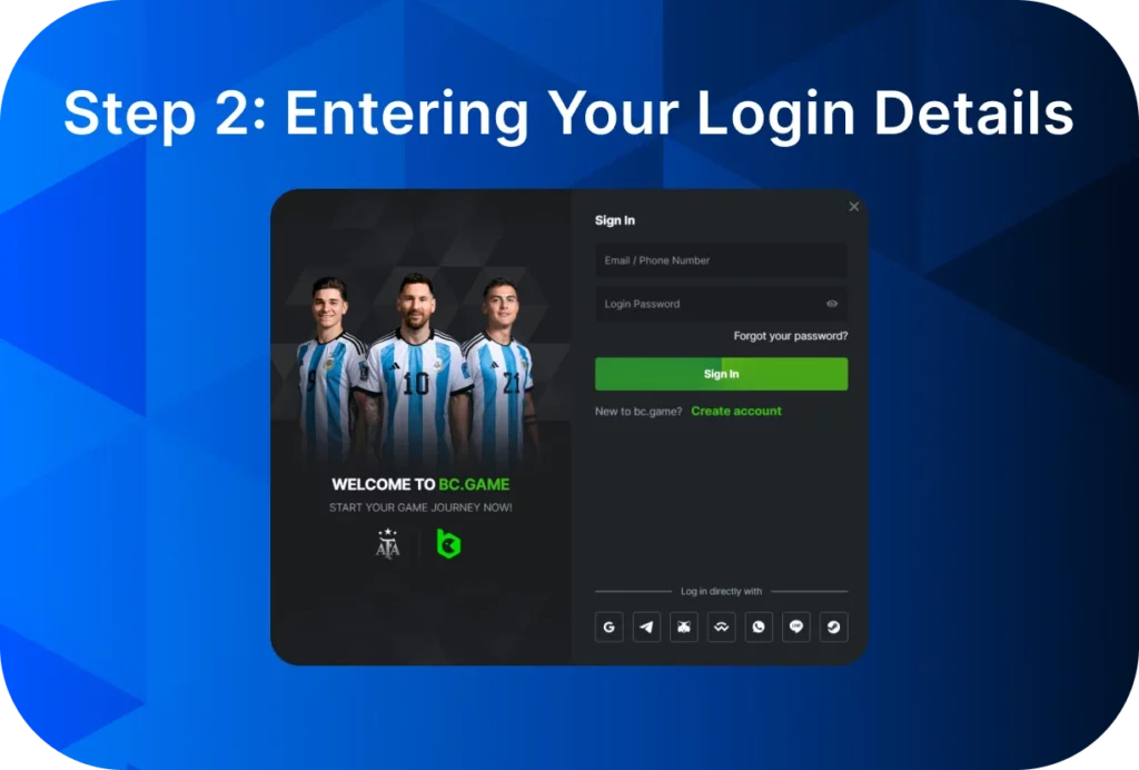 Here is the second step to sign in BC.Game account.